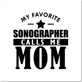 My favorite sonographer calls me mom Posters and Art